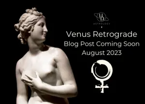 Marble statue of Venus on the right set against an all black background. The text reads: Venus Retrograde blog post coming soon August 2023. Underneath the text is a paintbrush-stylized Venus glyph. The HD Astrology logo is set above and center aligned with the text.